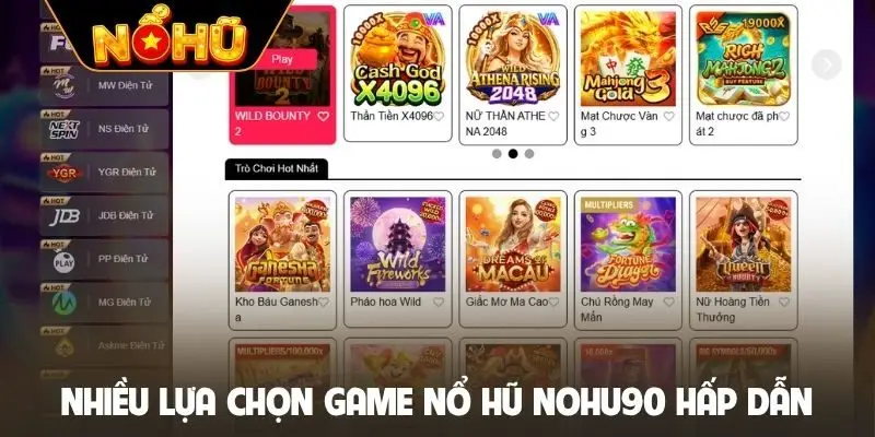 Nhiều lựa chọn game nổ hũ Nohu90 hấp dẫn